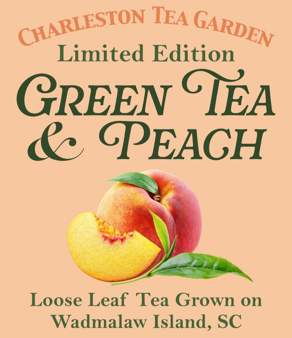 Charleston Tea Garden limited edition Green Tea and Peach label with peaches and leaves, featuring text about loose leaf tea grown on Wadmalaw Island, South Carolina